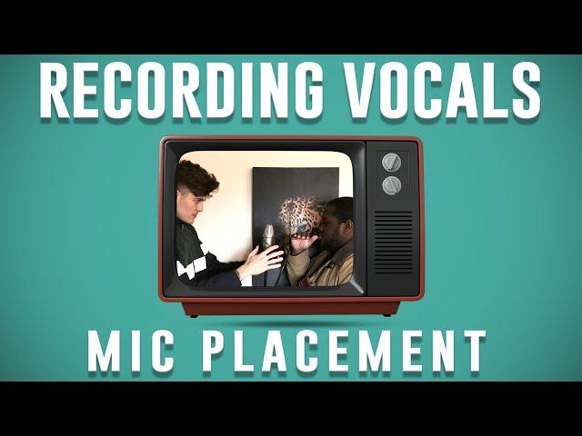 HOW TO RECORD A RAPPER (Mic Placement)