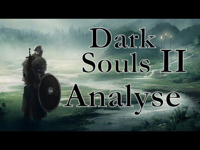 Dark Souls 2 - Analyse