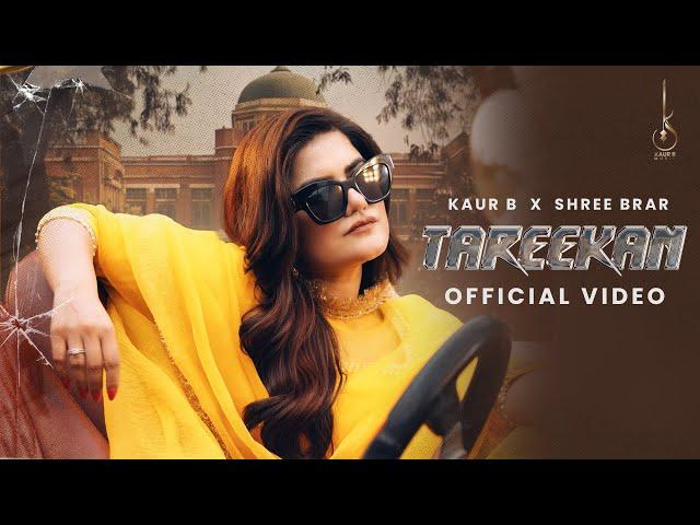 Tareekan (Official Video) Kaur B X Shree Brar | New Punjabi Song 2024