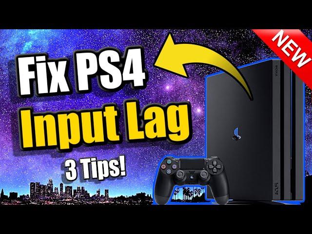 How to FIX INPUT LAG on PS4 | (3 Tips and More!)