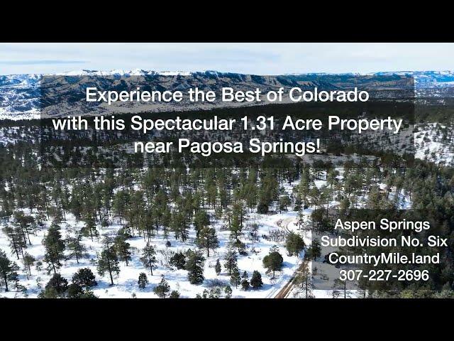 Experience the Best of Colorado with this Spectacular 1.31 Acre Property near Pagosa Springs!