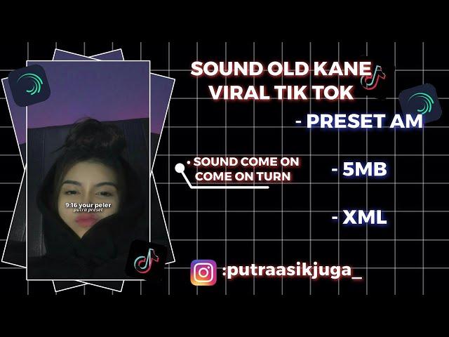 PRESET AM ️ | SIZE 9 16 ||SOUND OLD MENGKANE  || VIRAL TIK TOK 