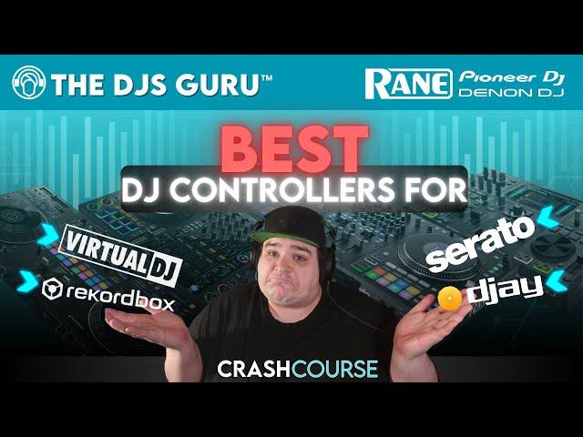 What is the Best DJ Controller for Serato, Virtual DJ, Rekordbox and DJay Pro?