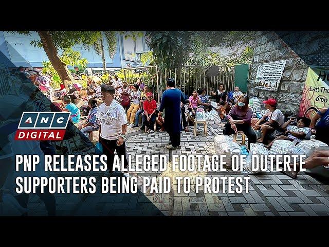 PNP releases alleged footage of Duterte supporters being paid to protest | ANC