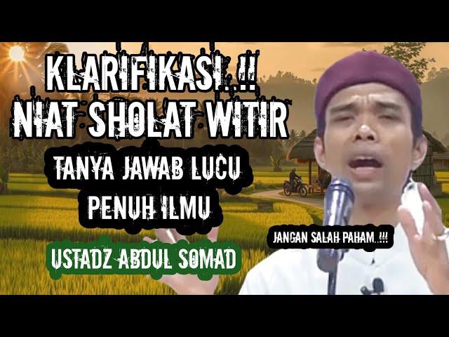 UAS KLARIFIKASI‼️NIAT SHOLAT WITIR - TANYA JAWAB UAS TERBARU