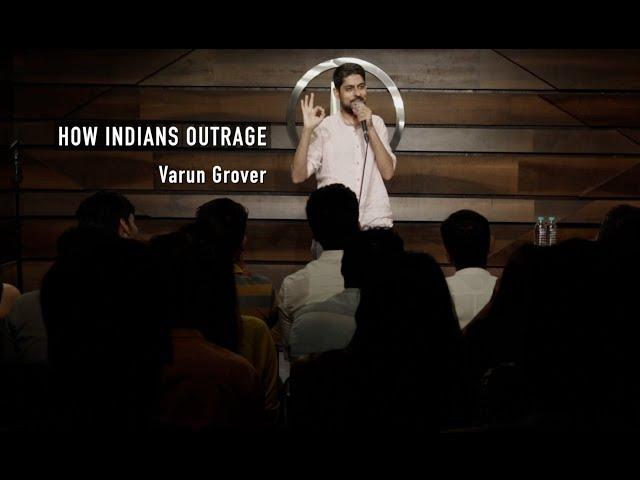 How Indians Outrage - Stand-up Comedy by Varun Grover