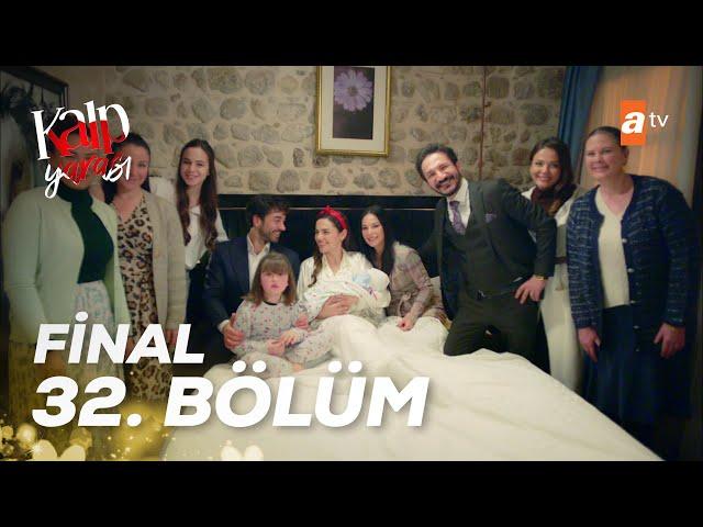 Kalp Yarası 32. Bölüm | FİNAL 