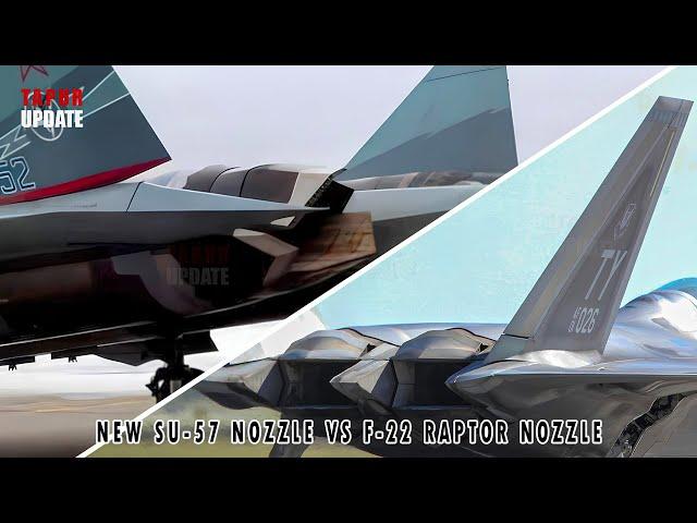 Is the New Nozzle of the Su-57 the Same as the Nozzle of the F-22 Raptor?