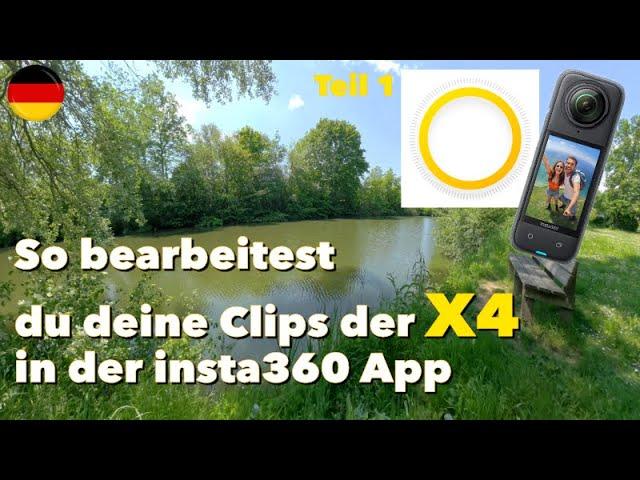 So bearbeitest du deine Clips der X4 in der insta360 App - deutsch - Anleitung, Tutorial