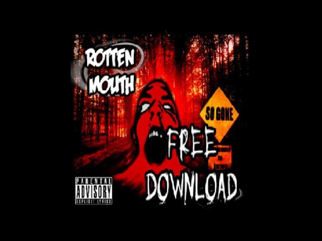Rotten Mouth - 04. So Gone