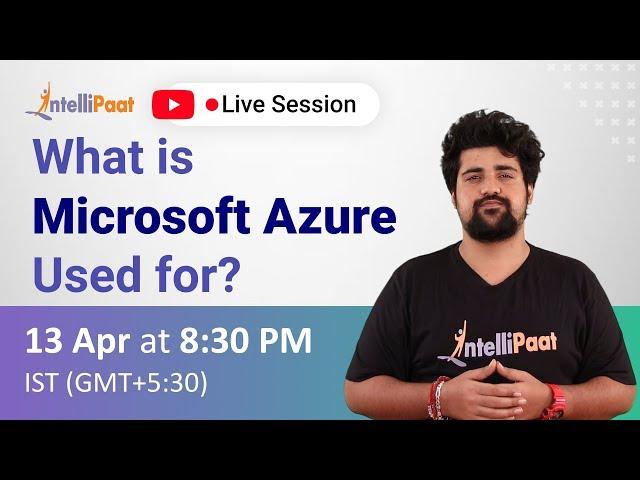 What is Microsoft Azure Used For | Microsoft Azure Overview | Intellipaat
