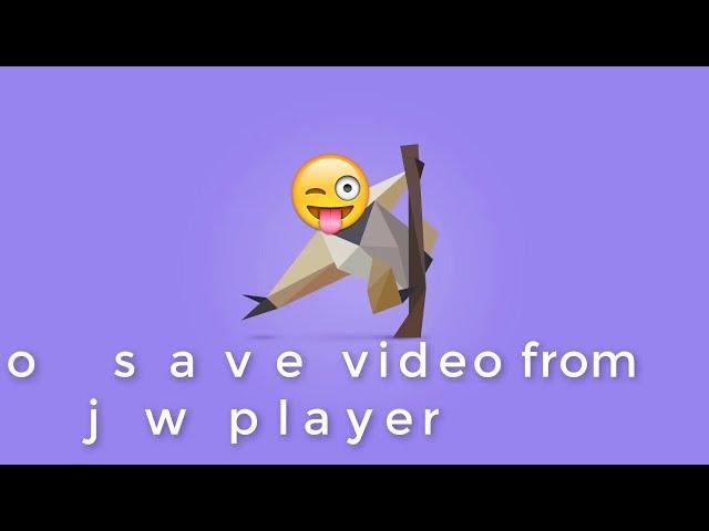 How To Save Video From JWplayer