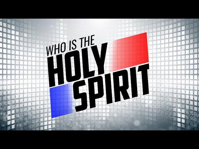 Who is the Holy Spirit?