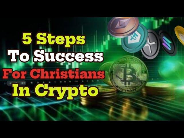 5 Steps Christians Must Do In Crypto!