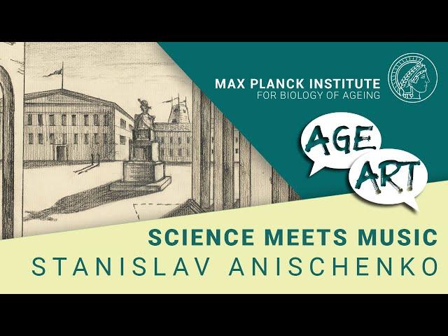 AGE ART Science meets Music with Stanislav Anischenko