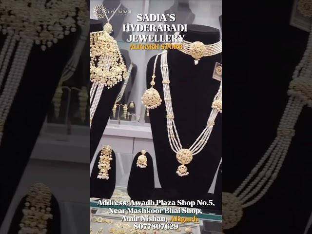 Sadia’s Hyderabadi Jewellery showroomAmir Nisha , Aligarh   Walk In & Get All The Best