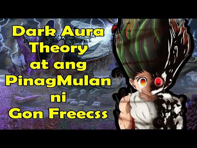 Ang Teorya ng Dark Aura at ang PinagMulan ni Gon Freecss