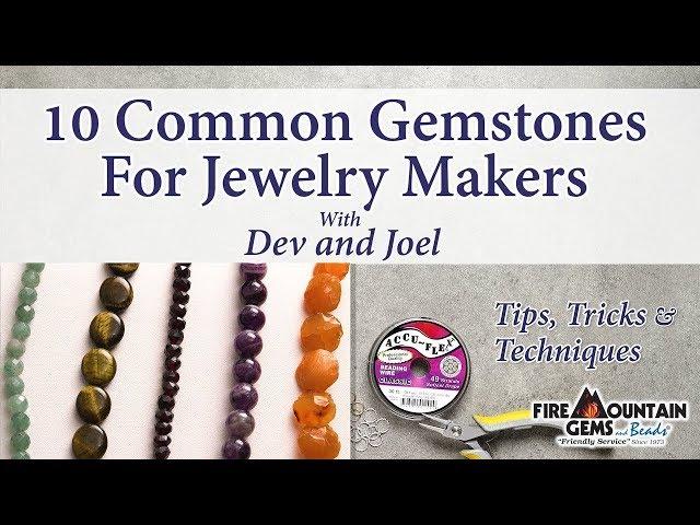 10 Common Gemstones For Jewelry Makers