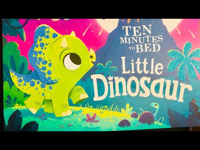 Ten minutes to bed Little Dinosaur | A magical Bedtime story read Aloud by CC Stardust