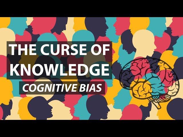 Curse of Knowledge Bias: Assuming Others Know What You Know