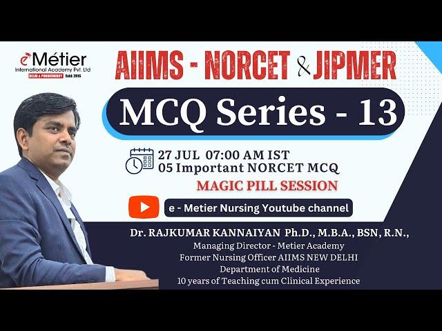 MCQ Series 13 | Magic Pills Session | AIIMS - NORCET | JIPMER | Nursing officer coaching | Metier