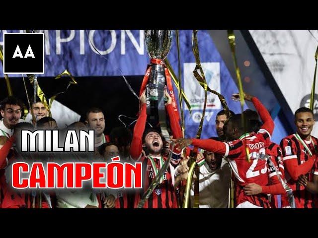 ¡LA MEJOR FINAL DE LA TEMPORADA! AC Milan campeón de la Supercoppa con REMONTADA | Andrés Agulla