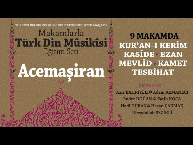 ACEMAŞİRAN | 9 MAKAMDA Dini Musiki Eğitim Seti | Ezan, Kur'an-ı Kerim, Kamet, Tesbihat, Mevlid,