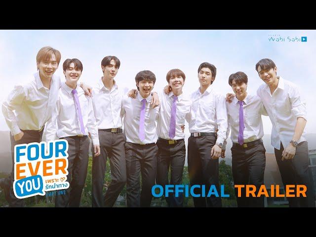 [Official Trailer] Fourever You | เพราะรักนำทาง | Studio Wabi Sabi