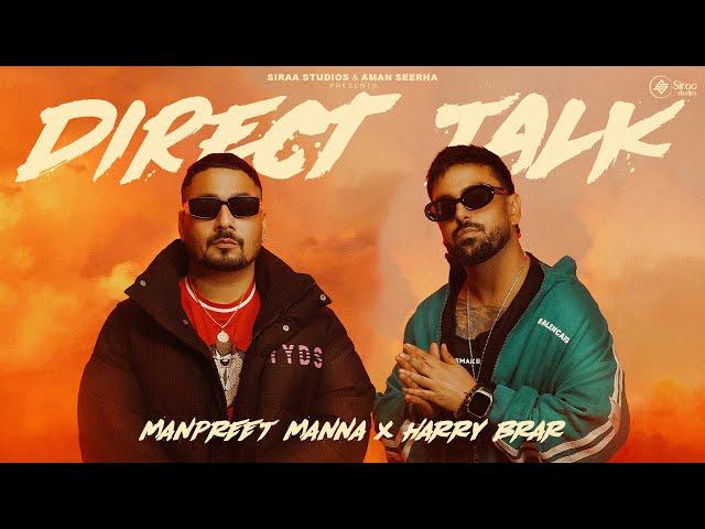 Direct Talk - Manpreet Manna x Harry Brar | Muzik Amy (Official Video) Latest Punjabi Song 2025