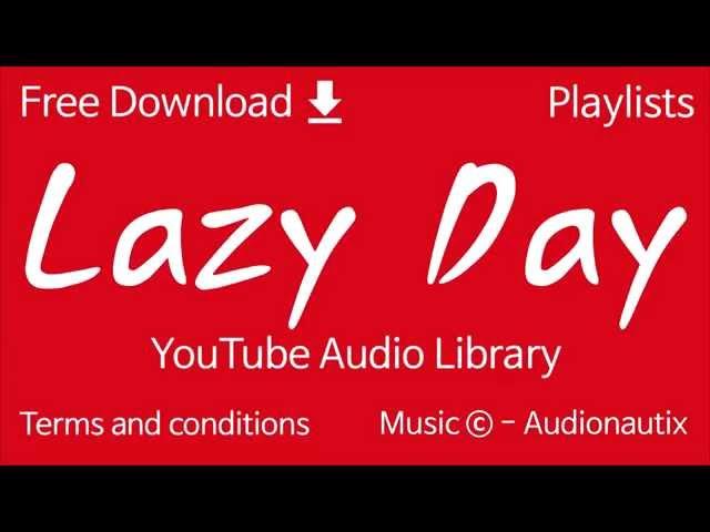 Lazy Day | YouTube Audio Library