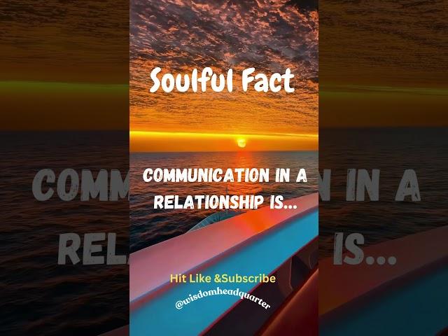 Communication in a relationship is…  #shorts #love  #facts  #psychologyfacts #subscribe #soulful