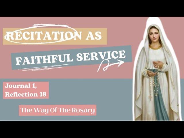 Recitation as Faithful Service | Journal 1: Reflection 18