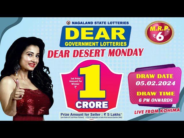 DEAR DESERT MONDAY WEEKLY DRAW TIME DEAR 6 PM ONWARDS DRAW DATE 05.02.2024 NAGALAND STATE LOTTERIES