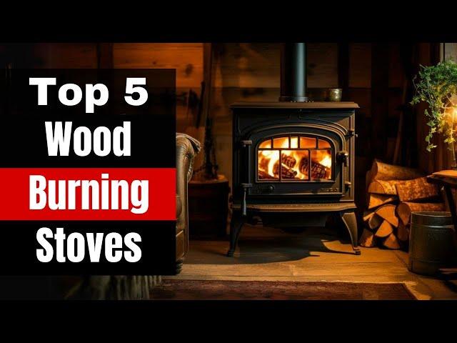 Best Wood Burning Stove 2024 - Stay Toasty on a Budget