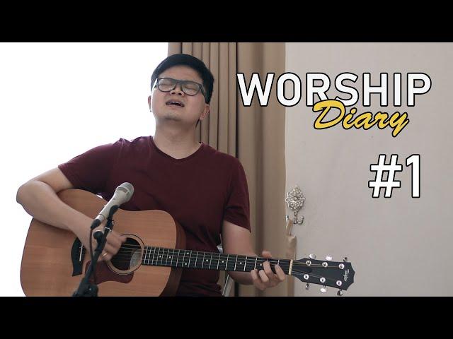 Raja Di Hidupku (original) + Tiada Yang Lain (GMSlive) | Worship Diary #1