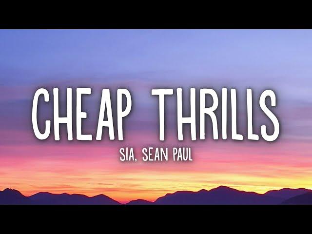 Sia - Cheap Thrills (Lyrics) ft. Sean Paul