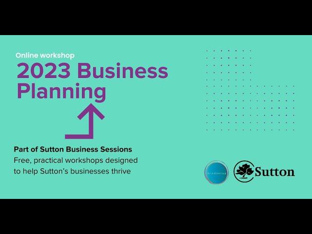 Sutton Business Sessions - 2023 Business Planning