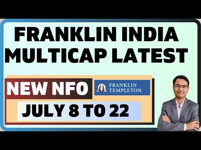 NEW NFO ALERT: Franklin India Multicap mutual fund | Franklin multicap NFO latest analysis