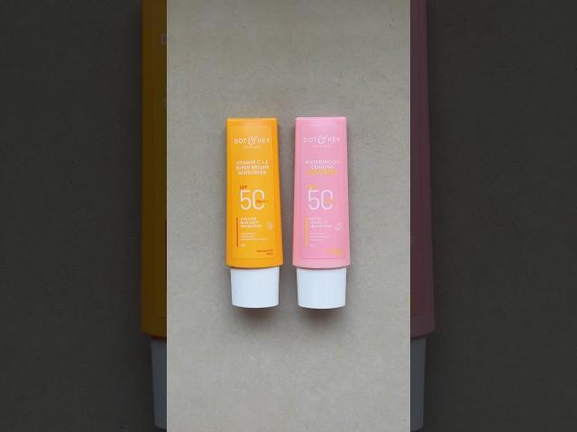 Dot & Key sunscreen comparison! Which one do you prefer? #sunscreenreview #dotandkey