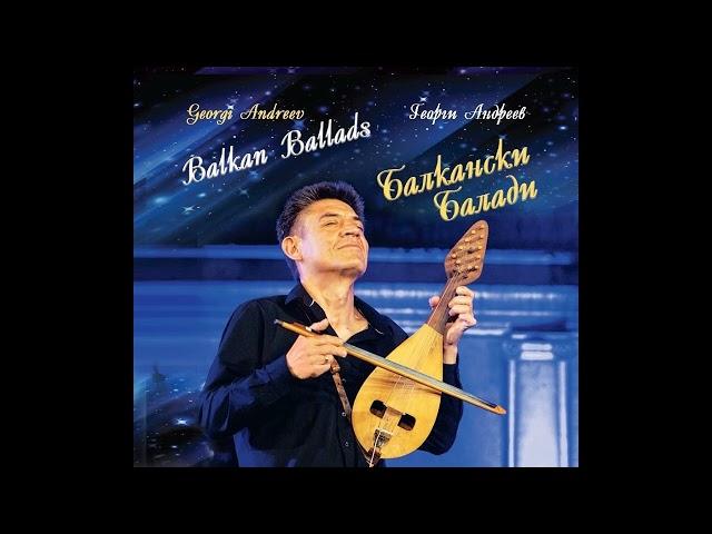 Georgi Andreev - "Sheol" (Balkan Ballads)