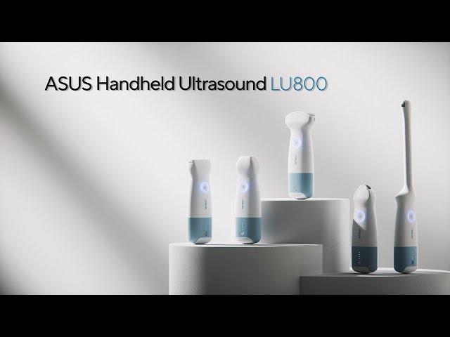 ASUS Handheld Ultrasound Solution LU800 - A point-of-care ultrasound system just in your hand