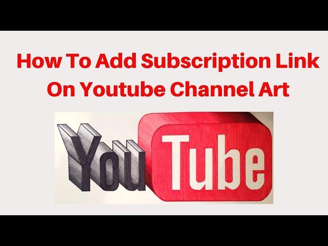How to Add Subscription Link on youtube channel art 2020 | Digital Rakesh