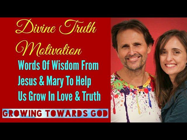 Growing Towards God - Divine Truth Motivation