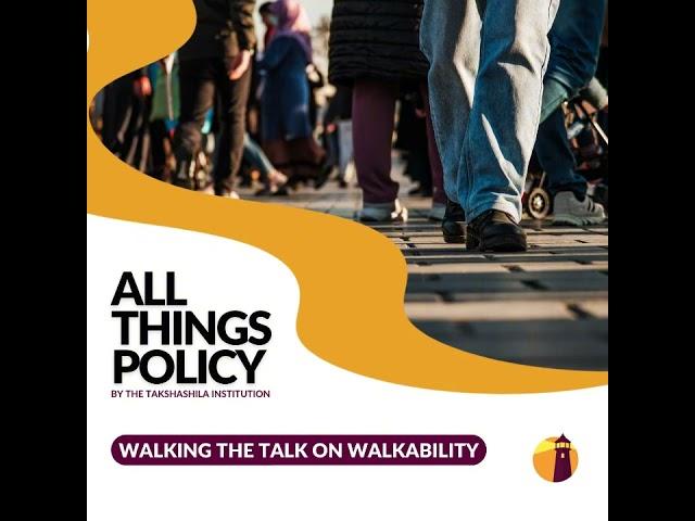 All Things Policy | Walking the Talk on Walkability