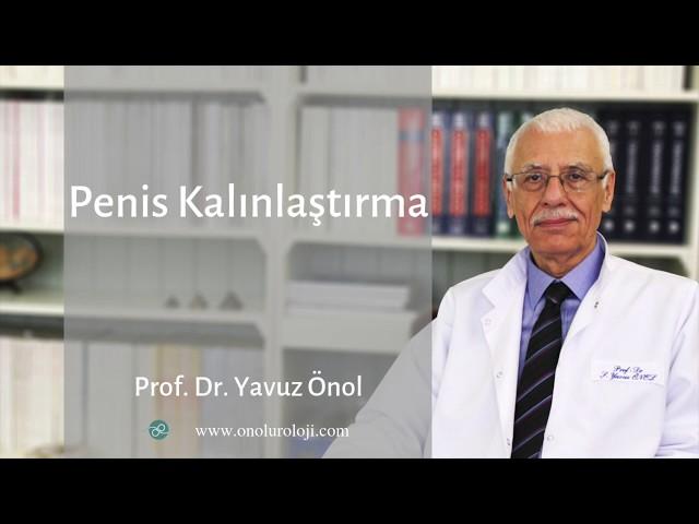 Penis Kalınlaştırma Nasıl Yapılır? Penis Boyu Ölçüleri Nedir? Prof. Dr. Yavuz Önol