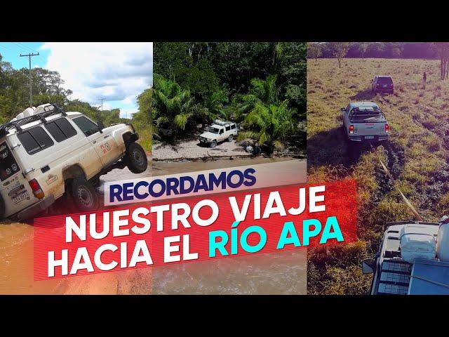 Recordamos nuestro viaje hacia el Río Apa | PYOV Cap. 117