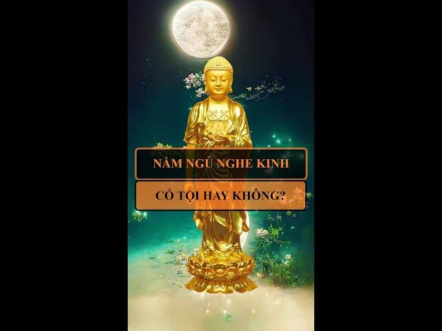 Nằm ngủ nghe Kinh có tội không? | Tuệ Tâm - Bản nguyện niệm Phật Vãng Sanh.