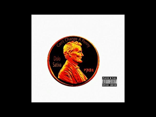 Dolo Sativa - Can't Change a Penny