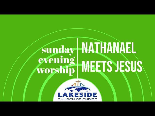 Nathanael Meets Jesus | Darren Bruce | Sunday Evening Worship | 3/31/2024
