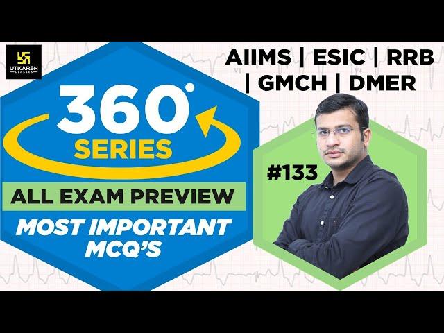 360 Degree Series | Most Imp. MCQ’s #133 | Staff Nurse | AIIMS | GMCH | DMER | Siddharth Sir